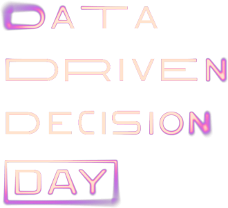 Data Driven Decision Day